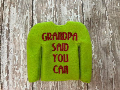 Grandpa said You can ITH Elf Sweater Shirt