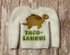 Taco saurus ITH Elf Shirt Sweater