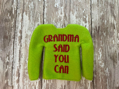 Grandma said You can ITH Elf Sweater Shirt