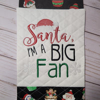 Santa I am a big fan Christmas Design