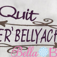 Quit Yer Bellyachin funny saying machine embroidery design 5x7