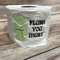 Inspired Yoda Toilet Paper Funny Saying Star Wars Flush you Must Machine Embroidery Design sketchy