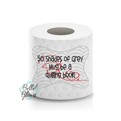50 Shades of Grey Quilting Toilet Paper Funny Saying