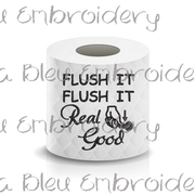 Flush it Flush it Real Good Toilet Paper Funny Saying