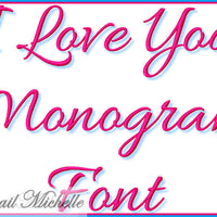 I love you Monogram Font 5 sizes