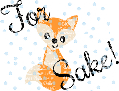 Fall For Fox Sake sublimation cut file Printable
