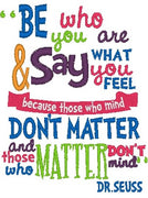 Be who you are & say what you feel quote