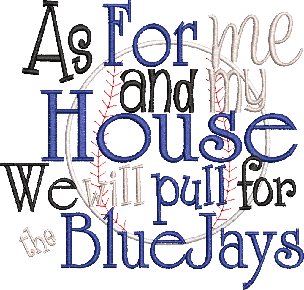 As for me and my house we will pull for the BlueJays softball baseball