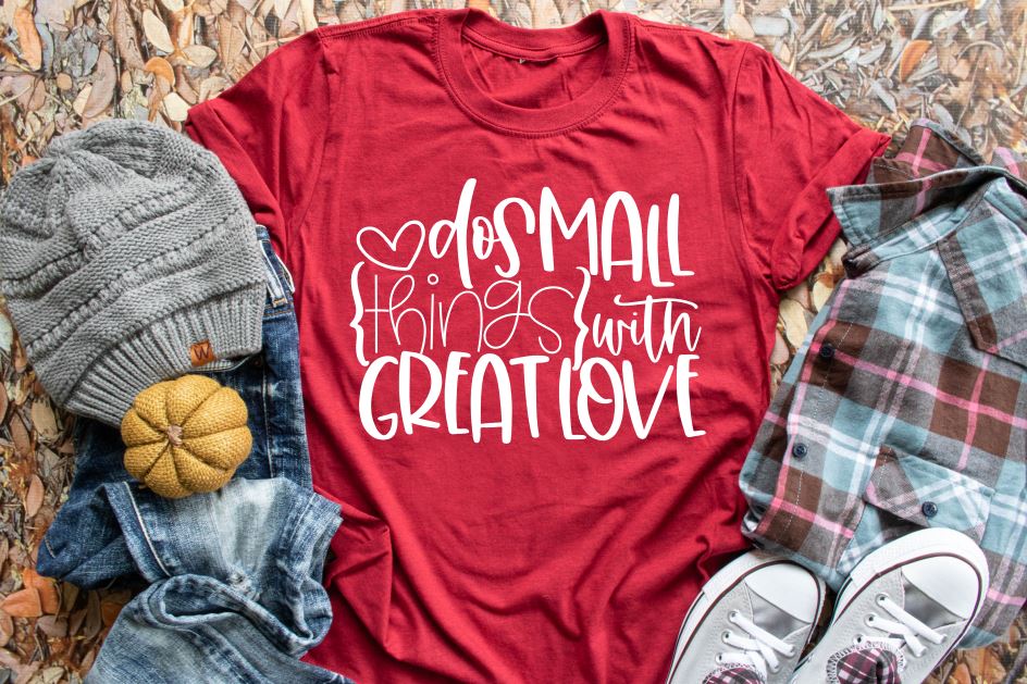 Do small things with great love tee shirts Adult