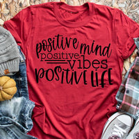 Positive Minds Positive Vibes Positive Life tee shirts