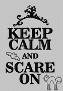 Keep Calm and Scare On Halloween
