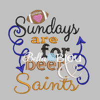 Sundays are for beer and Saints football Machine Embroidery design
