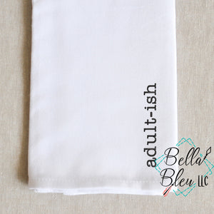 Funny Towel Saying Embroidery Design - adult-ish Embroidery design
