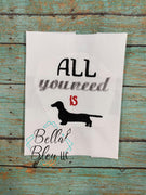 All you need is Weenie dog