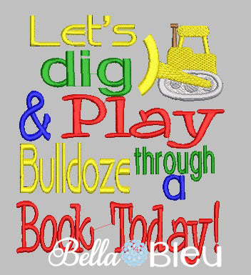 Reading Pillow Quote Bulldozer Dig & Play Quote words Saying for Reading pillows