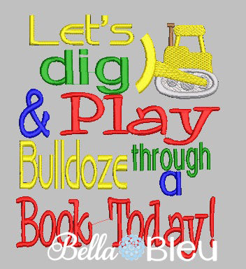 Reading Pillow Quote Bulldozer Dig & Play Quote words Saying for Reading pillows