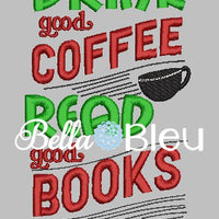 Reading Pillow Quote, Reading Pillow Embroidery design, Saying Quotes, Drink Good Coffee, Read good books embroidery design