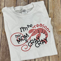 I'm the reason my Mom is Cray Cray Southern Crawfish Shirt Size small 7-8