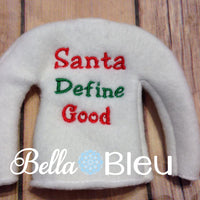 ITH In The Hoop Elf Santa Define Good Sweater Shirt Embroidery Design