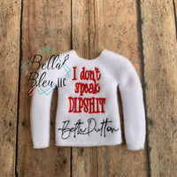 I don't speak dip shit Beth Dutton  ITH Elf Shirt