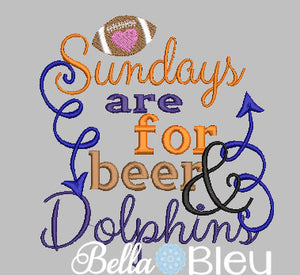 Sundays are for beer and Dolphins Football Machine Embroidery Design