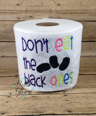 Don't eat the black ones Easter Toilet Paper Funny Saying