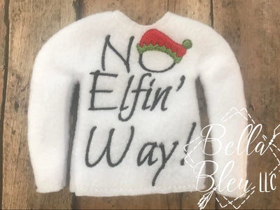Christmas No Elfin Way ITH Elf Sweater Shirt
