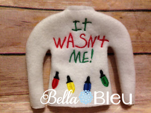 ITH Elf It wasn't me with Christmas Lights Sweater Shirt machine embroidery design
