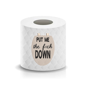 Toilet Paper Funny Saying Put me the f*ck down Machine Embroidery Design sketchy