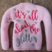ITH Elf IT's all about the glitter Sweater Shirt machine embroidery design