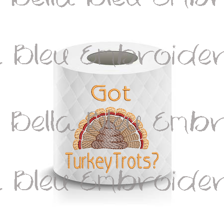 Got Turkey Trots? Toilet Paper Funny Saying