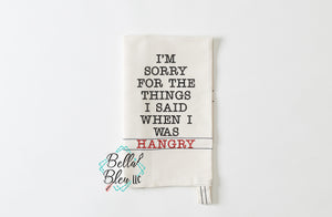 Sorry for what I said Hangry Saying Machine Embroidery Kitchen towel