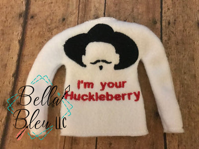 ITH Elf I'll be your Huckleberry Sweater Shirt