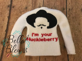 ITH Elf I'll be your Huckleberry Sweater Shirt