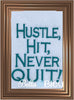 Hustle, Hit, Never Quit!  Football saying machine embroidery design