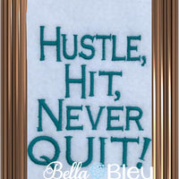 Hustle, Hit, Never Quit!  Football saying machine embroidery design