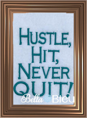 Hustle, Hit, Never Quit!  Football saying machine embroidery design