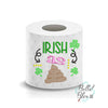 I'm Irish St Patricks Day Toilet Paper Funny Saying Machine Embroidery Design sketchy