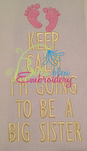 Keep Calm I'm going to be a Big sister saying machine embroidery design