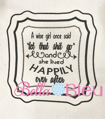 Let that Go Saying Machine Embroidery Design