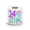 Christmas Funny Saying Inspired Frozen Let It go Snowflakes Toilet Paper Machine Embroidery Design sketchy
