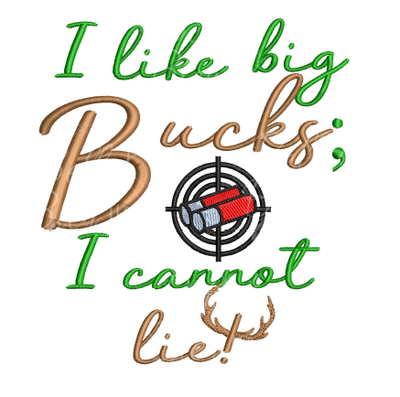 I like Big Bucks Hunting saying