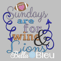 Sundays are for wine and Lions football machine embroidery design