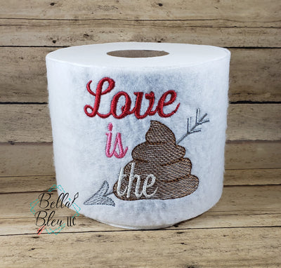 Love is the Crap Bomb Toilet Paper Funny Saying