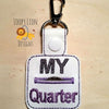 My Quarter  ITH Key fob