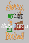 Sorry, My night is Booked! Reading Pillow or tee machine embroidery design