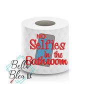 No Selfies in the Bathroom Toilet Paper Funny Saying sketchy