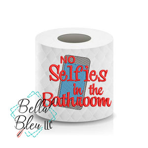 No Selfies in the Bathroom Toilet Paper Funny Saying sketchy