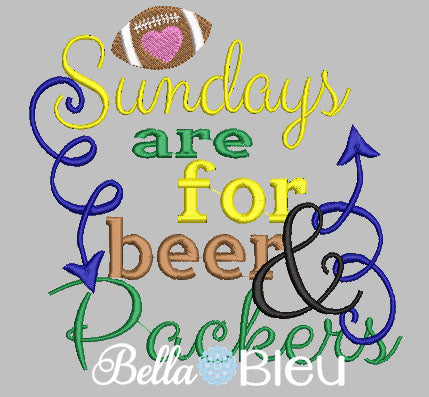 Sundays are for beer and Packers football machine embroidery design