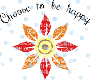 Choose to be Happy Sunflower sublimation cut file Printable